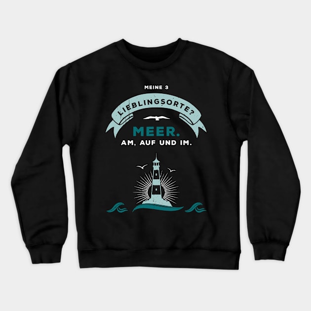 Sea Funny Saying, Vacation, Sailor, Trip Crewneck Sweatshirt by VanIvony